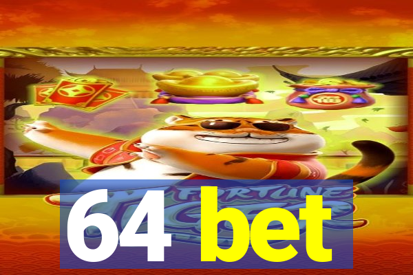 64 bet